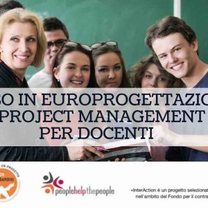 Corso di Europrogettazione e Project Management del progetto InterAction: “Laboratori di co-progettazione Bottom-Up”