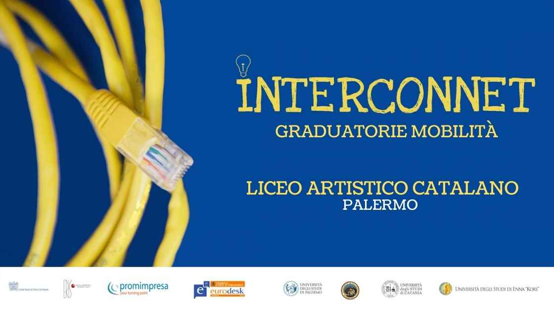 Progetto “INTERCONNET” Erasmus Plus KA1 Mobility of VET Learners.  Pubblicazione Graduatoria LICEO ARTISTICO CATALANO  di Palermo