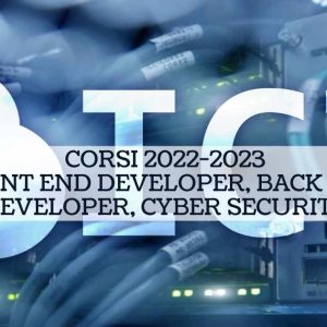Corsi ICT 2022-2023. Formazione per la creazione di nuova occupazione. Front end Developer, Back end Developer, Cyber Security