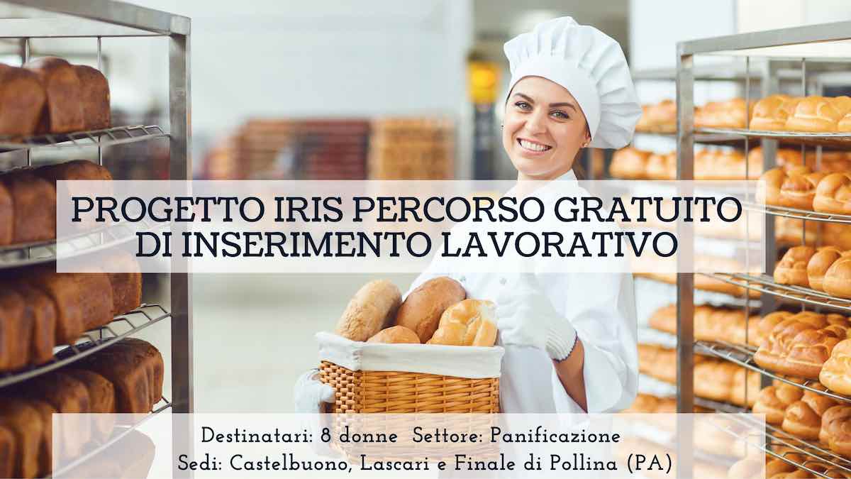 PROGETTO IRIS Percorso gratuito di inserimento lavorativo nel settore panificazione e pasticceria
